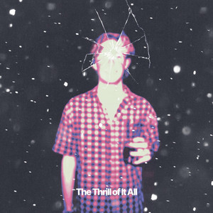 The Thrill Of It All (Explicit)
