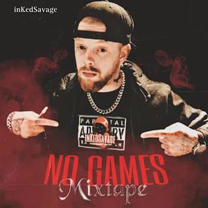 No Games Mixtape (Explicit)