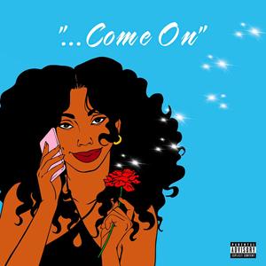 Come On (Explicit)