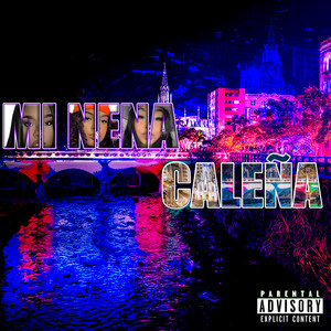 Mi Nena Caleña (Explicit)