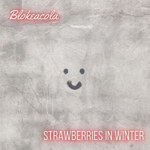 Strawberries in Winter