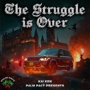 THE STRUGGLE IS OVER (Explicit)