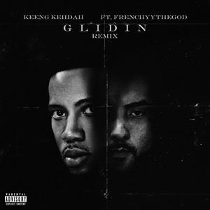 Glidin (feat. Frenchyythegod) (Remix|Explicit)
