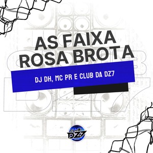AS FAIXA ROSA BROTA (Explicit)