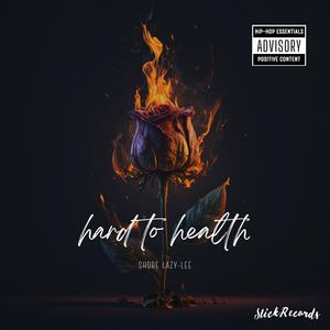 Hard To Health (feat. Young Nova) [Explicit]