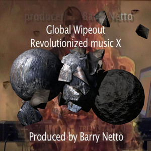 Global Wipeout (Revolutionized Music X) [Explicit]