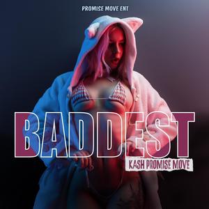 Baddest (Explicit)