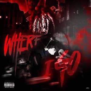 Where i Go (Explicit)