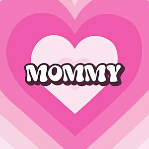 MOMMY (Explicit)