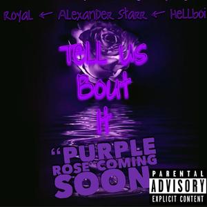 Tell Us Bout It (feat. RoyelYorel & Hellboi) (HellStarr Version)