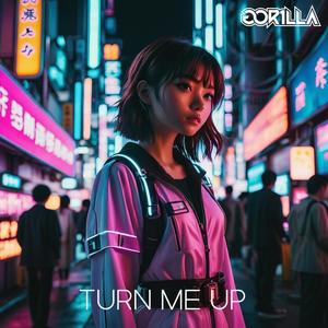 Turn Me Up (Explicit)