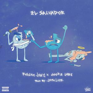 El Salvador (feat. Rollxm Joey, Hoodie Jare & Tobi Ali) [Explicit]