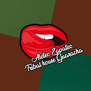 Aleteo Zapateo Tribal House Guaracha