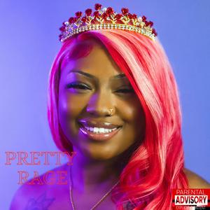 PRETTY RAGE (Explicit)