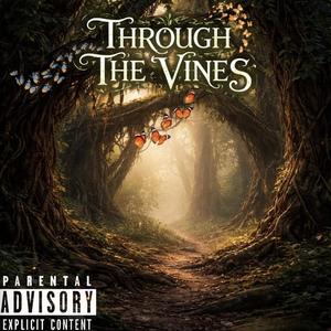 Through The Vines (Explicit)