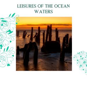 Leisures Of The Ocean Waters