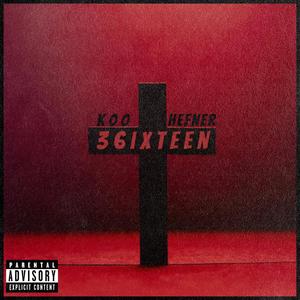 3 6ixteen (Explicit)