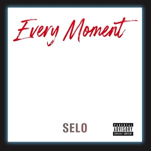 Every Moment (Explicit)