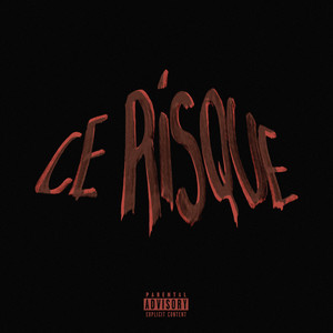 CE RISQUE (Explicit)