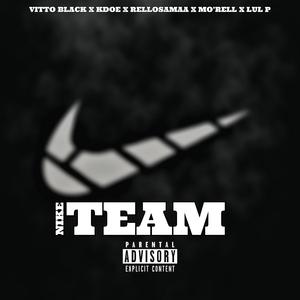 Nike Team (feat. Kdoe & Lulp4300) [Explicit]