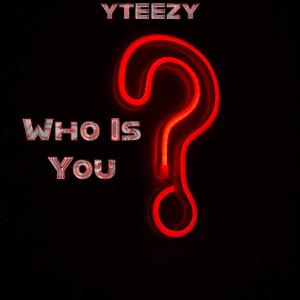 Who Is You? (Explicit)