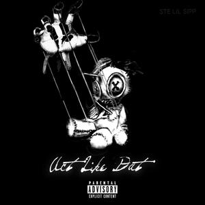 Act Like That (Explicit)