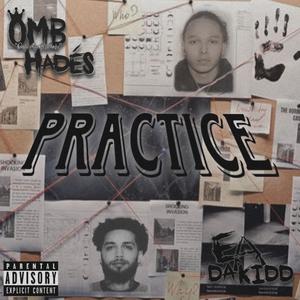 Practice (feat. EA DaKidd) (Explicit)