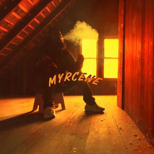 MYRCENE (Explicit)