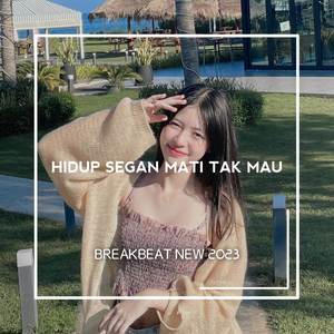 DJ HIDUP SEGAN MATI TAK MAU