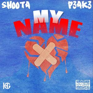 My Name (feat. P3AK3) [Explicit]