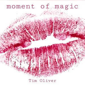 Moment of Magic (U.S. Radio Edit|feat. Tim Oliver)