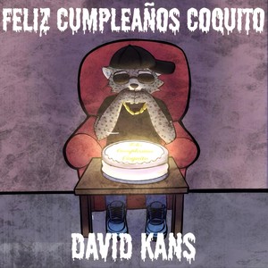 Feliz Cumpleaños Coquito (Explicit)