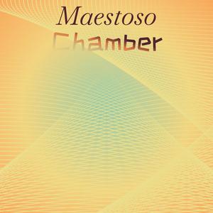 Maestoso Chamber