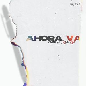 Ahora Va(feat. Sofia Efe) (Explicit)