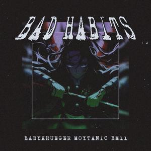 Bad Habits (Explicit)