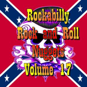 Rockabilly Rock and Roll Nuggets Volume 17 - The Rare, The Rarer and The Rarest Rockers