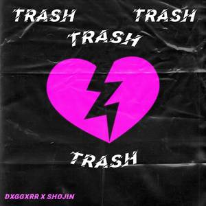 Trash (Explicit)