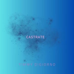 Castrate (Explicit)