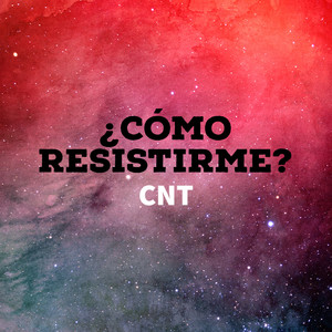 ¿Cómo Resistirme?