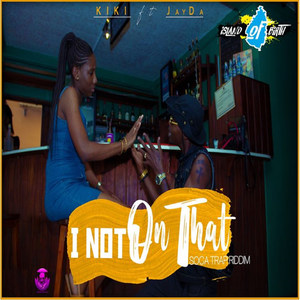 I Not on That (Soca Trap Riddim)