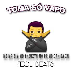 TOMA SÓ VAPO (Explicit)