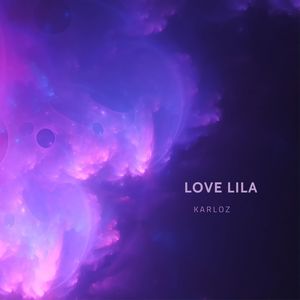 Love Lila (Explicit)