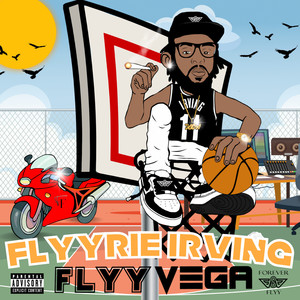 Flyyrie Irving (Explicit)