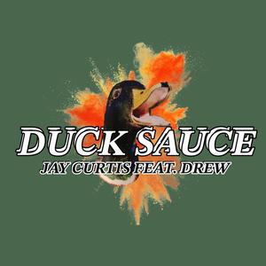DUCK SAUCE (feat. Drew) (Explicit)