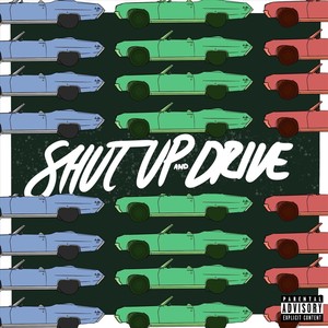 Shutup and Drive (Explicit)