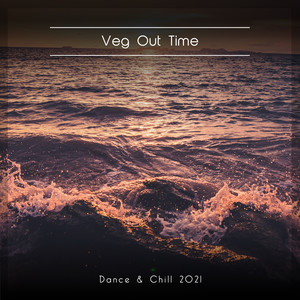 Veg Out Time Dance & Chill 2021