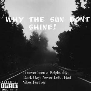 When the Sun Don't Shine (Explicit)
