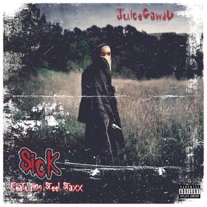 Sick (feat. Steel Staxx) [Explicit]