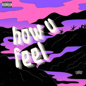 How U Feel (Explicit)