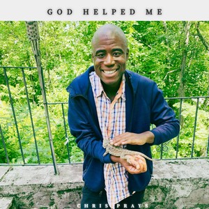 God Helped Me(feat. Chris Prays)